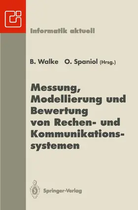 Spaniol / Walke |  Messung, Modellierung und Bewertung von Rechen- und Kommunikationssystemen | Buch |  Sack Fachmedien