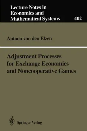 Elzen |  Adjustment Processes for Exchange Economies and Noncooperative Games | Buch |  Sack Fachmedien