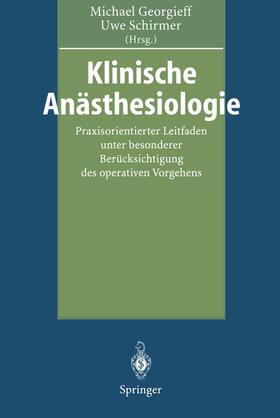 Georgieff / Schirmer | Klinische Anästhesiologie | Buch | 978-3-540-57355-5 | sack.de