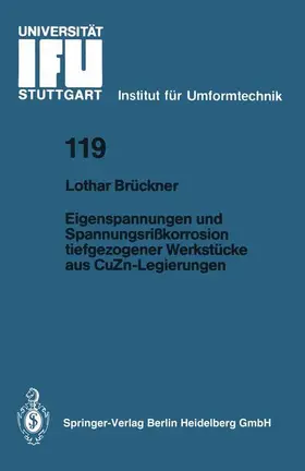 Brückner |  Eigenspannungen und Spannungsrißkorrosion tiefgezogener Werkstücke aus CuZn-Legierungen | Buch |  Sack Fachmedien