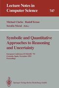 Clarke / Moral / Kruse |  Symbolic and Quantitative Approaches to Reasoning and Uncertainty | Buch |  Sack Fachmedien