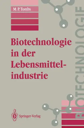 Tombs / Klostermeyer |  Biotechnologie in der Lebensmittelindustrie | Buch |  Sack Fachmedien