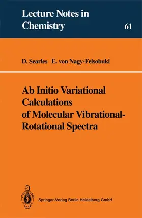 Nagy-Felsobuki / Searles |  Ab Initio Variational Calculations of Molecular Vibrational-Rotational Spectra | Buch |  Sack Fachmedien
