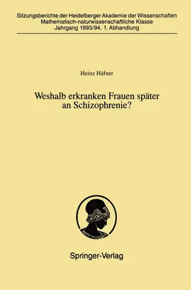 Häfner |  Weshalb erkranken Frauen später an Schizophrenie? | Buch |  Sack Fachmedien