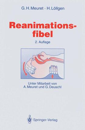 Meuret / Löllgen | Reanimationsfibel | Buch | 978-3-540-57509-2 | sack.de