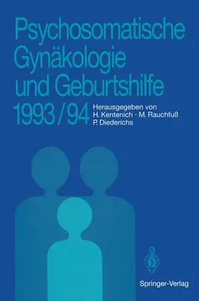 Kentenich / Diederichs / Rauchfuß |  Psychosomatische Gynäkologie und Geburtshilfe 1993/94 | Buch |  Sack Fachmedien