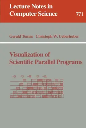 Ueberhuber / Tomas |  Visualization of Scientific Parallel Programs | Buch |  Sack Fachmedien