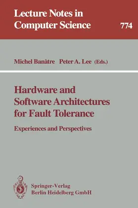 Lee / Banatre |  Hardware and Software Architectures for Fault Tolerance | Buch |  Sack Fachmedien