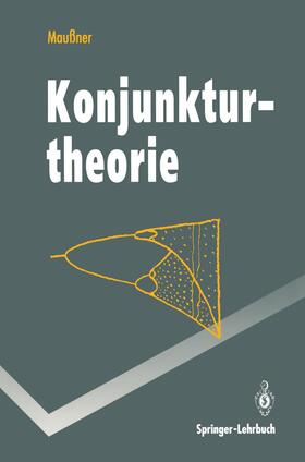 Maussner | Konjunkturtheorie | Buch | 978-3-540-57790-4 | sack.de