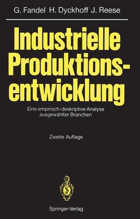 Fandel / Reese / Dyckhoff |  Industrielle Produktionsentwicklung | Buch |  Sack Fachmedien