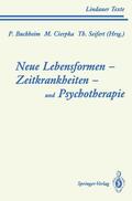 Buchheim / Cierpka / Seifert |  Neue Lebensformen und Psychotherapie. Zeitkrankheiten und Psychotherapie. Leiborientiertes Arbeiten | Buch |  Sack Fachmedien