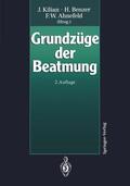 Benzer / Kilian / Ahnefeld |  Grundzüge der Beatmung | Buch |  Sack Fachmedien
