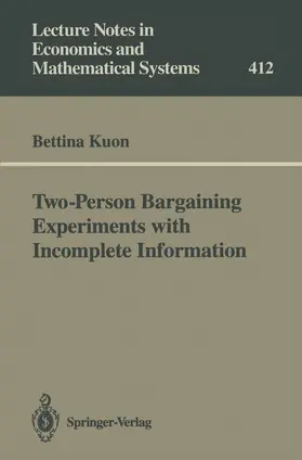 Kuon |  Two-Person Bargaining Experiments with Incomplete Information | Buch |  Sack Fachmedien