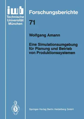 Amann |  Eine Simulationsumgebung für Planung und Betrieb von Produktionssystemen | Buch |  Sack Fachmedien