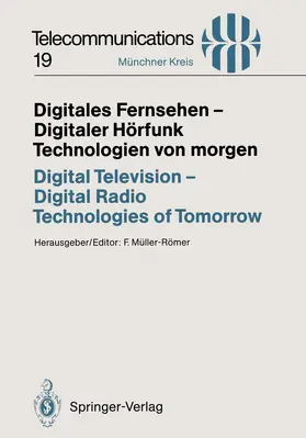 Müller-Römer |  Digitales Fernsehen - Digitaler Hörfunk Technologien von morgen / Digital Television - Digital Radio Technologies of Tomorrow | Buch |  Sack Fachmedien