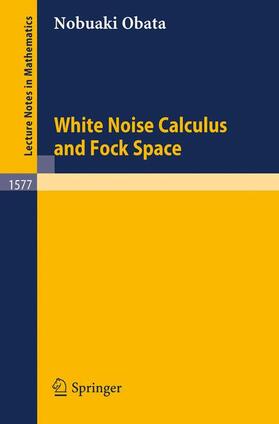 Obata |  White Noise Calculus and Fock Space | Buch |  Sack Fachmedien