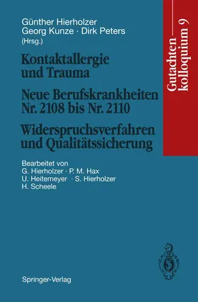 Hierholzer / Kunze / Heitemeyer |  Kontaktallergie und Trauma Neue Berufskrankheiten Nr. 2108 bis Nr. 2110. Widerspruchsverfahren und Qualitätssicherung | Buch |  Sack Fachmedien