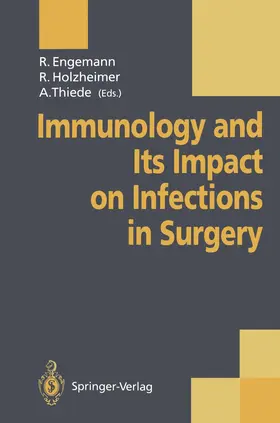 Engemann / Holzheimer / Thiede |  Immunology and Its Impact on Infections in Surgery | Buch |  Sack Fachmedien