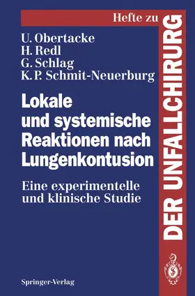 Obertacke / Redl / Schmit-Neuerburg |  Lokale und systemische Reaktionen nach Lungenkontusion | Buch |  Sack Fachmedien