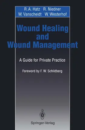 Hatz / Niedner / Vanscheidt |  Wound Healing and Wound Management | Buch |  Sack Fachmedien