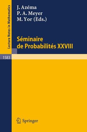 Azema / Yor / Meyer | Seminaire de Probabilites XXVIII | Buch | 978-3-540-58331-8 | sack.de