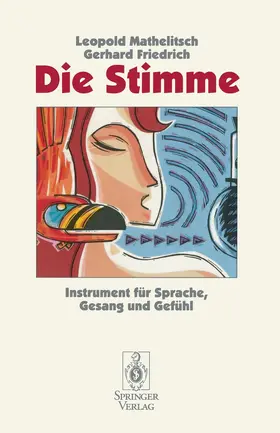 Friedrich / Mathelitsch |  Die Stimme | Buch |  Sack Fachmedien