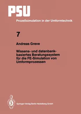 Greve |  Wissens- und datenbankbasiertes Beratungssystem für die FE-Simulation von Umformprozessen | Buch |  Sack Fachmedien