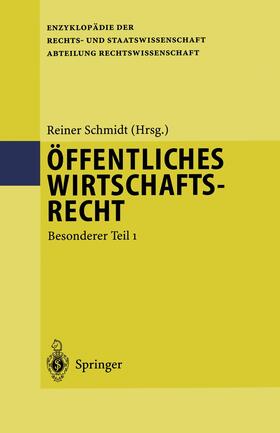 Schmidt | Öffentliches Wirtschaftsrecht | Buch | 978-3-540-58630-2 | sack.de