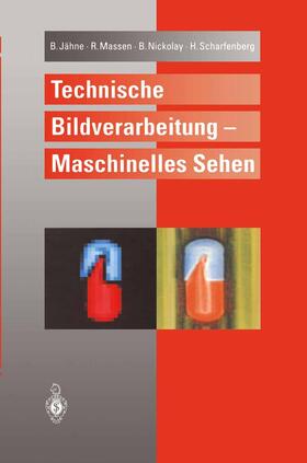 Jähne / Scharfenberg / Massen | Technische Bildverarbeitung ¿ Maschinelles Sehen | Buch | 978-3-540-58641-8 | sack.de