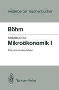 Böhm |  Arbeitsbuch zur Mikroökonomik I | Buch |  Sack Fachmedien