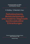 Neumann / Greiling |  Pathobiochemie, Molekularbiologie und moderne Diagnostik kardiovaskulärer Erkrankungen | Buch |  Sack Fachmedien