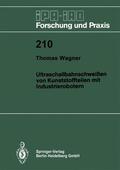 Wagner |  Ultraschallbahnschweißen von Kunststoffteilen mit Industrierobotern | Buch |  Sack Fachmedien