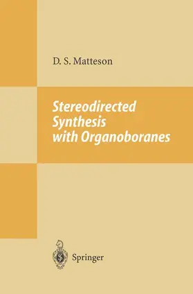 Matteson |  Stereodirected Synthesis with Organoboranes | Buch |  Sack Fachmedien
