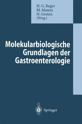 Beger / Manns / Greten |  Molekularbiologische Grundlagen der Gastroenterologie | Buch |  Sack Fachmedien