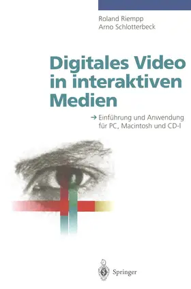 Schlotterbeck / Riempp |  Digitales Video in interaktiven Medien | Buch |  Sack Fachmedien