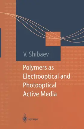 Shibaev |  Polymers as Electrooptical and Photooptical Active Media | Buch |  Sack Fachmedien