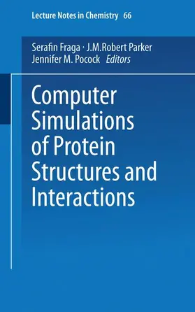 Fraga / Pocock / Parker |  Computer Simulations of Protein Structures and Interactions | Buch |  Sack Fachmedien
