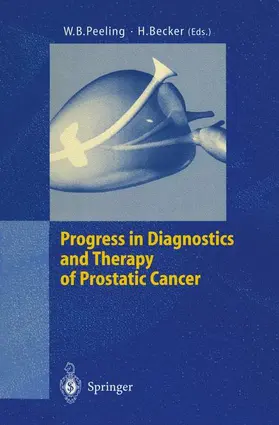 Becker / Peeling |  Progress in Diagnostics and Therapy of Prostatic Cancer | Buch |  Sack Fachmedien