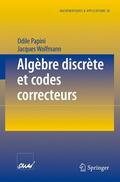 Wolfmann / Papini |  Algèbre discrète et codes correcteurs | Buch |  Sack Fachmedien