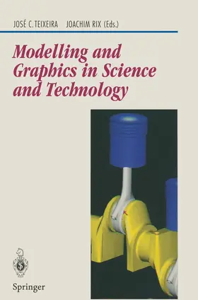 Teixeira / Rix |  Modelling and Graphics in Science and Technology | Buch |  Sack Fachmedien