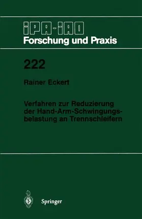 Eckert |  Verfahren zur Reduzierung der Hand-Arm-Schwingungsbelastung an Trennschleifern | Buch |  Sack Fachmedien