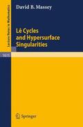 Massey |  Le Cycles and Hypersurface Singularities | Buch |  Sack Fachmedien