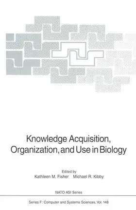 Fisher / Kibby | Knowledge Acquisition, Organization, and Use in Biology | Buch | 978-3-540-60415-0 | www.sack.de