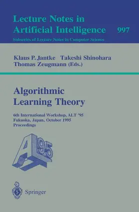 Jantke / Zeugmann / Shinohara |  Algorithmic Learning Theory | Buch |  Sack Fachmedien