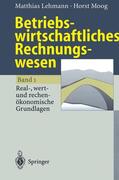 Moog / Lehmann |  Betriebswirtschaftliches Rechnungswesen | Buch |  Sack Fachmedien