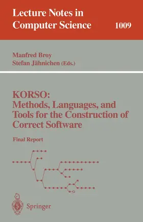 Jähnichen / Broy |  KORSO: Methods, Languages, and Tools for the Construction of Correct Software | Buch |  Sack Fachmedien