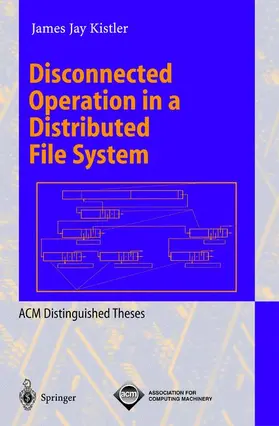 Kistler |  Disconnected Operation in a Distributed File System | Buch |  Sack Fachmedien