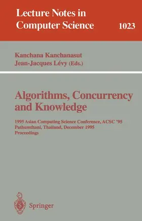 Kanchanasut / Levy |  Algorithms, Concurrency and Knowledge | Buch |  Sack Fachmedien