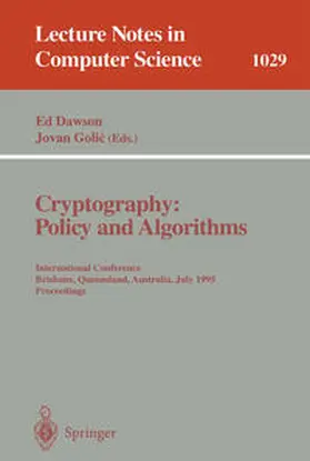 Golic / Dawson |  Cryptography: Policy and Algorithms | Buch |  Sack Fachmedien