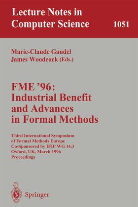 Woodcock / Gaudel | FME '96: Industrial Benefit and Advances in Formal Methods | Buch | 978-3-540-60973-5 | sack.de